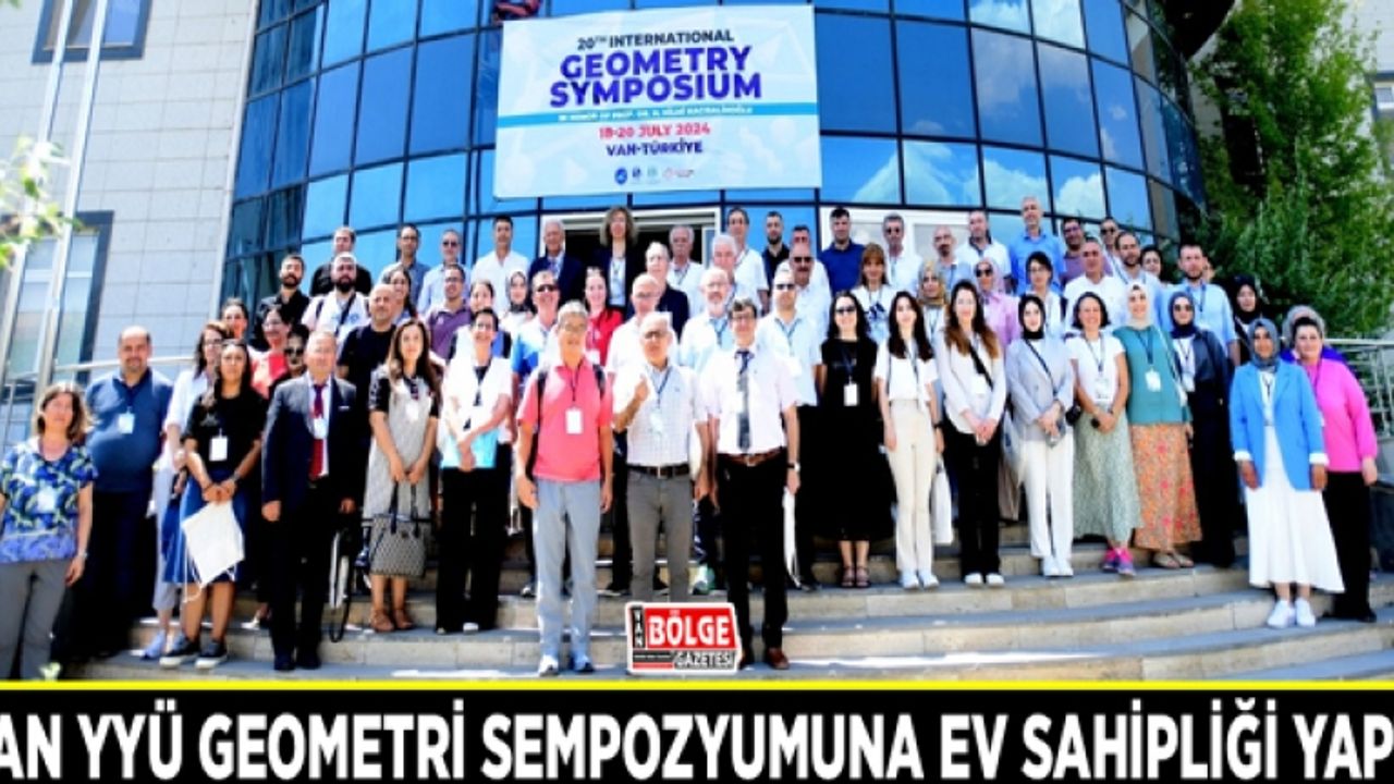 Van YYÜ geometri sempozyumuna ev sahipliği yaptı