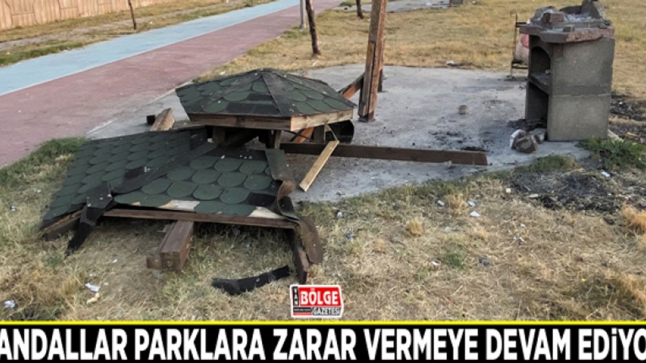 Vandallar parklara zarar vermeye devam ediyor