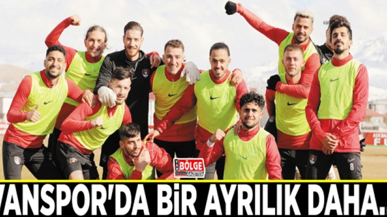 Vanspor'da bir ayrılık daha…