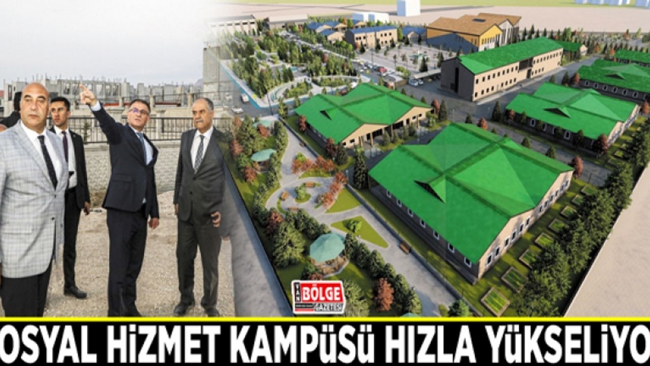 Sosyal Hizmet Kampüsü hızla yükseliyor