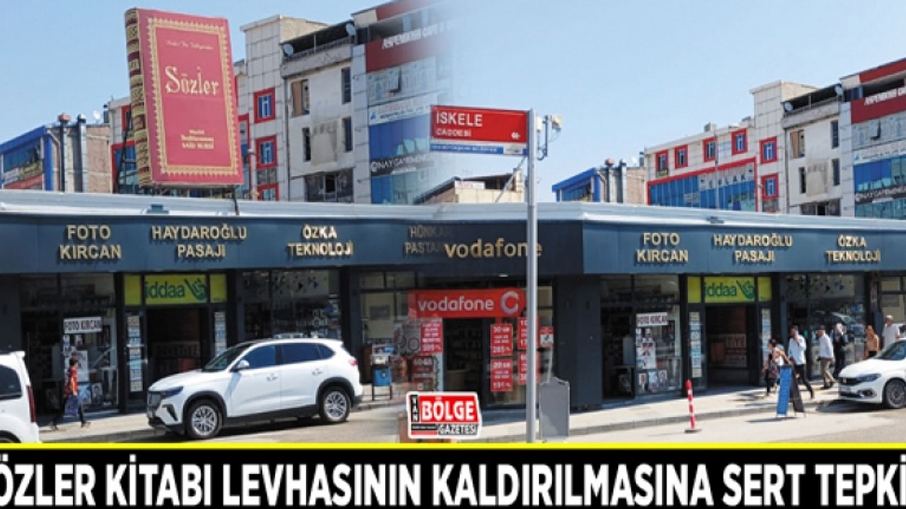 Sözler Kitabı levhasının kaldırılmasına sert tepki…