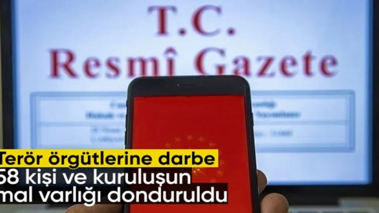 Terörle iltisaklı çok sayıda kişi ve kurumun mal varlığı donduruldu