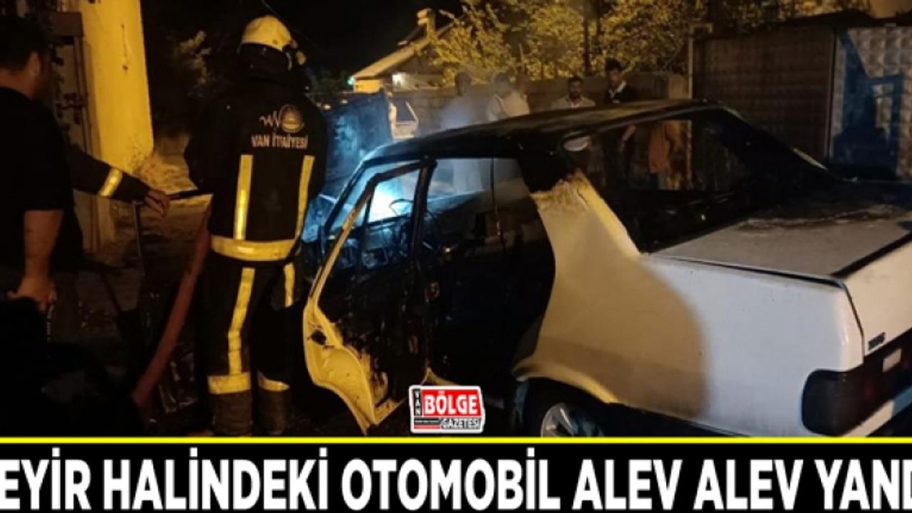 Van'da seyir halindeki otomobil alev alev yandı