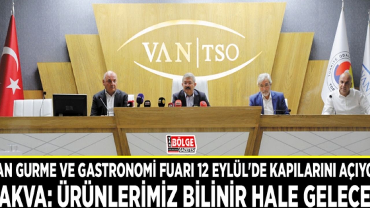 Van Gurme ve Gastronomi Fuarı 12 Eylül'de kapılarını açıyor