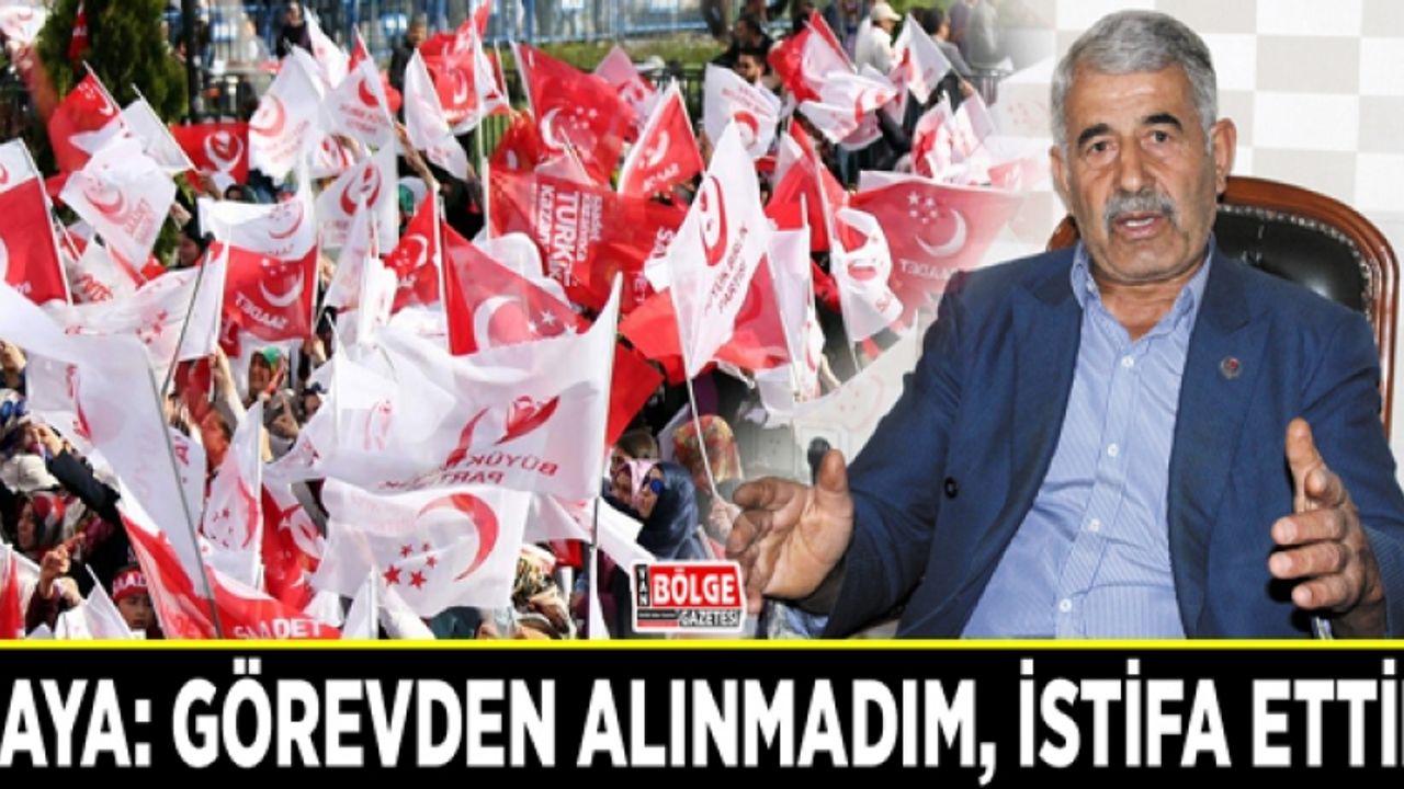 Kaya: Görevden alınmadım, istifa ettim