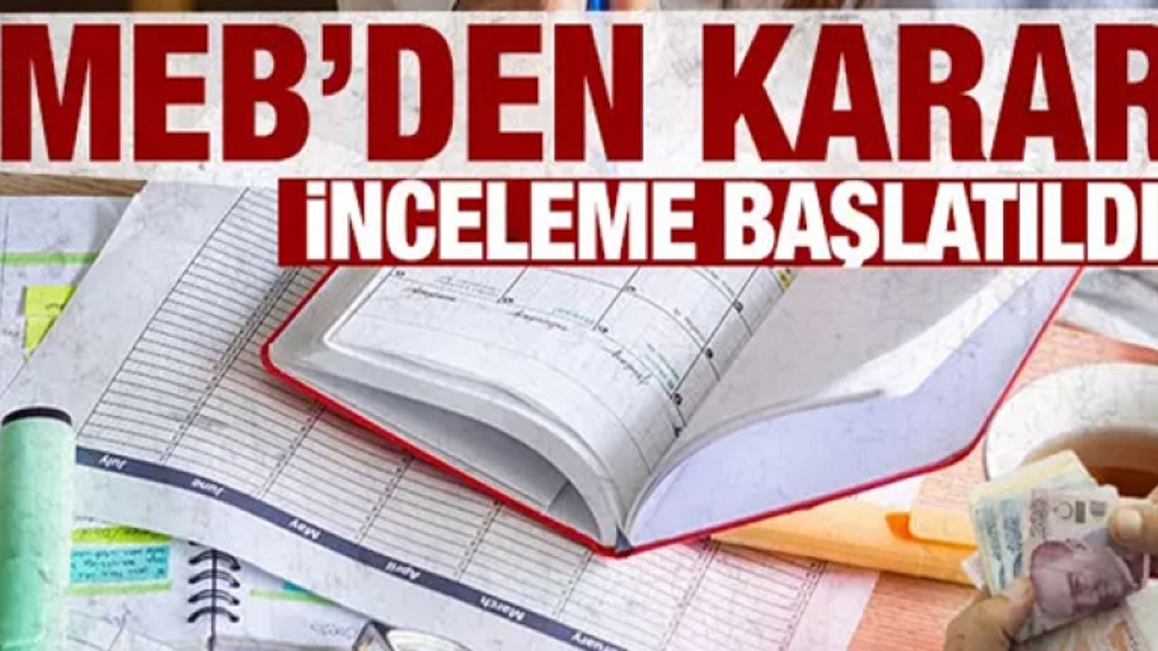 MEB'den son dakika kararı: İnceleme başlatılacak!