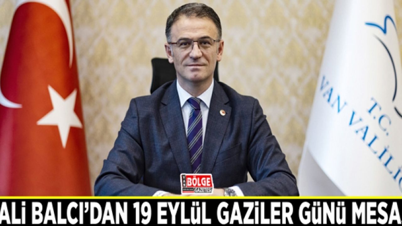 Vali Balcı’dan 19 Eylül Gaziler Günü Mesajı