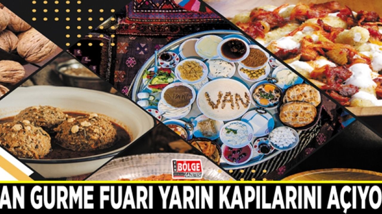Van Gurme Fuarı yarın kapılarını açıyor