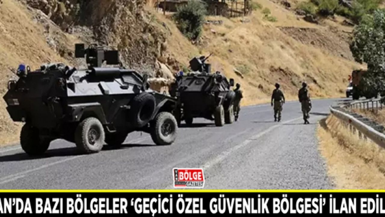 Van’da bazı bölgeler ‘Geçici Özel Güvenlik Bölgesi’ ilan edildi
