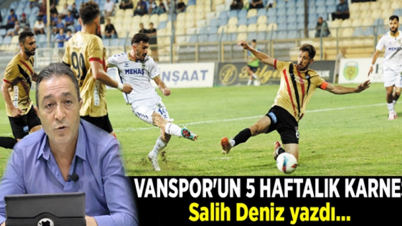 Vanspor'un 5 haftalık karnesi