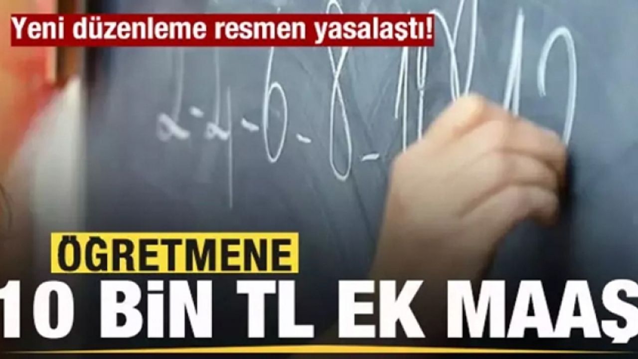 Öğretmene 10 bin TL ek maaş!