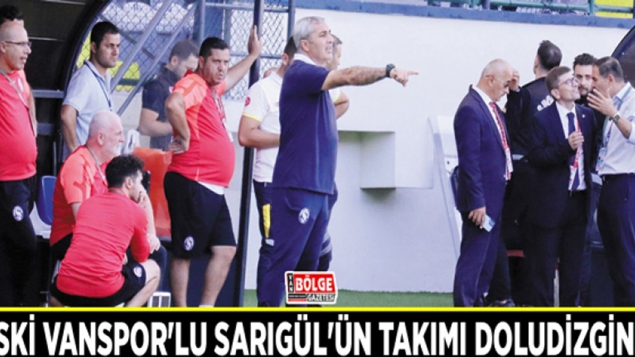 Eski Vanspor'lu Sarıgül'ün takımı doludizgin…