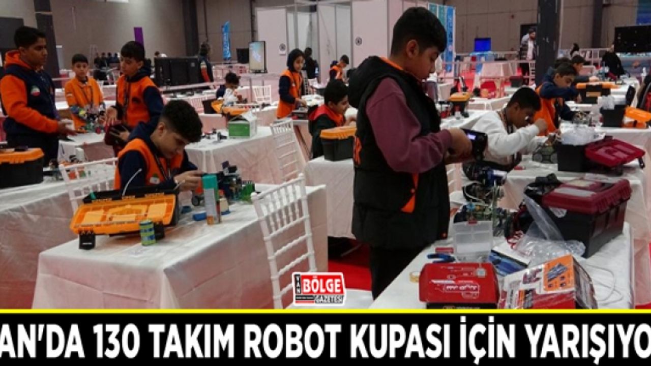Van'da 130 takım robot kupası için yarışıyor