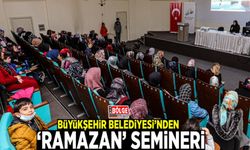 Büyükşehir Belediyesi’nden ‘Ramazan’ semineri