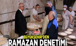 Büyükşehir’den Ramazan denetimi