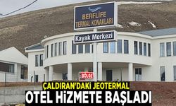 Çaldıran'daki jeotermal otel hizmete başladı