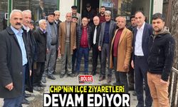 CHP’nin ilçe ziyaretleri devam ediyor