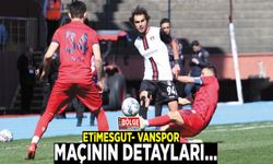 Etimesgut Belediyespor- Vanspor maçının detayları