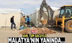 Van, tüm gücüyle Malatya'nın yanında…