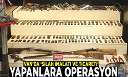 Van’da ‘Silah İmalatı ve Ticareti’ yapanlara operasyon: 2 tutuklama