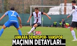 Ankara Demirspor- Vanspor maçının detayları…