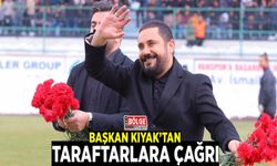 Başkan Kıyak’tan taraftarlara çağrı