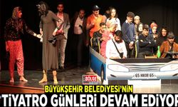 Büyükşehir’in Tiyatro Günleri devam ediyor