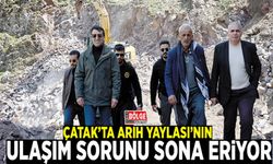 Çatak'ta Arıh Yaylası'nın ulaşım sorunu sona eriyor