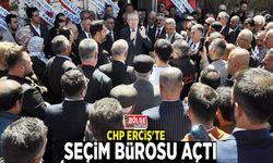 CHP Erciş'te seçim bürosu açtı