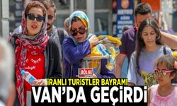 İranlı turistler bayramı Van’da geçirdi