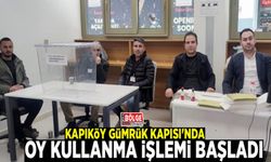 Kapıköy Gümrük Kapısı'nda oy kullanma işlemi başladı
