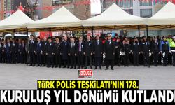 Türk Polis Teşkilatı’nın 178. kuruluş yıl dönümü kutlandı