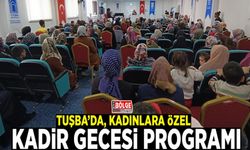 Tuşba’da, kadınlara özel Kadir Gecesi programı