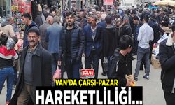 Van'da çarşı-pazar hareketliliği...