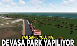 Van Sahil Yolu’na devasa park yapılıyor