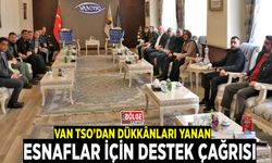 Van TSO’dan dükkânları yanan esnaflar için destek çağrısı
