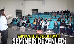 Van’da ‘Aile ve Evlilik Hayatı’ semineri