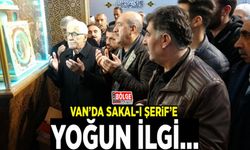 Van’da Sakal-ı Şerif’e yoğun ilgi