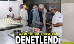 Van’da tatlı imalathaneleri denetlendi