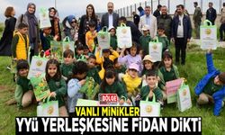 ​Vanlı minikler YYÜ yerleşkesine fidan dikti