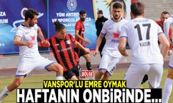 Vanspor'lu Emre Oymak haftanın onbirinde...