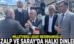Bedirhanoğlu, Özalp ve Saray’da halkı dinledi
