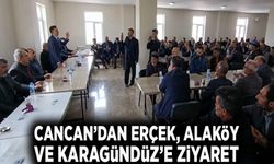 Cancan’dan Erçek, Alaköy ve Karagündüz’e ziyaret