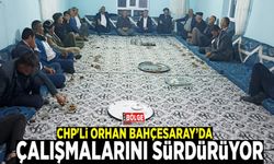 CHP'li Orhan çalışmalarını sürdürüyor