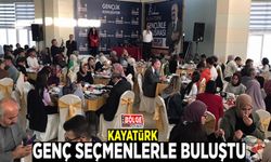 Kayatürk, genç seçmenlerle buluştu