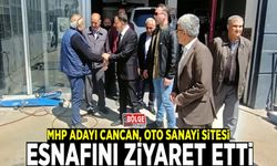 MHP Adayı Cancan, oto sanayi sitesi esnafını ziyaret etti