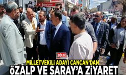 Milletvekili Adayı Cancan’dan Özalp ve Saray’a ziyaret
