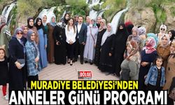 Muradiye Belediyesi'nden anneler günü programı