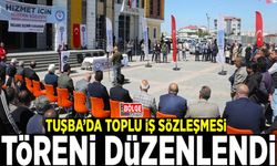 Tuşba’da toplu iş sözleşmesi töreni