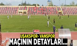 Uşakspor- Vanspor maçının detayları…
